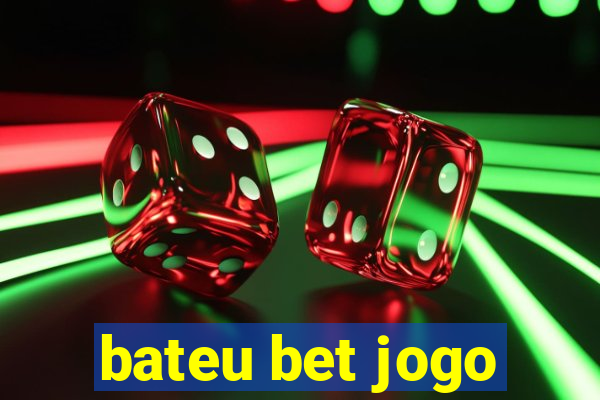 bateu bet jogo